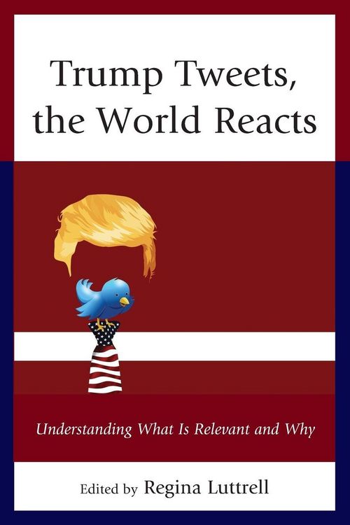 Produktbild: Trump Tweets, the World Reacts