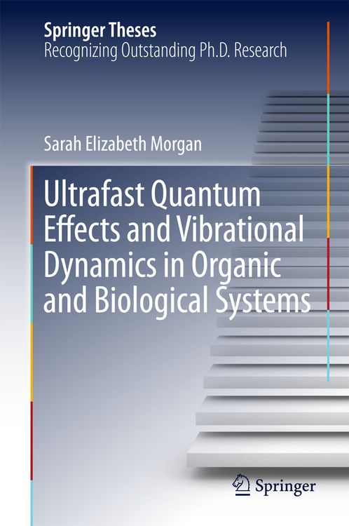 Produktbild: Ultrafast Quantum Effects and Vibrational Dynamics in Organic and Biological Systems