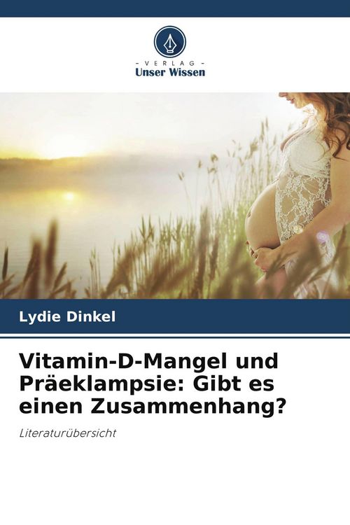 Produktbild: Vitamin-D-Mangel und Pr&auml;eklampsie: Gibt es einen Zusammenhang?