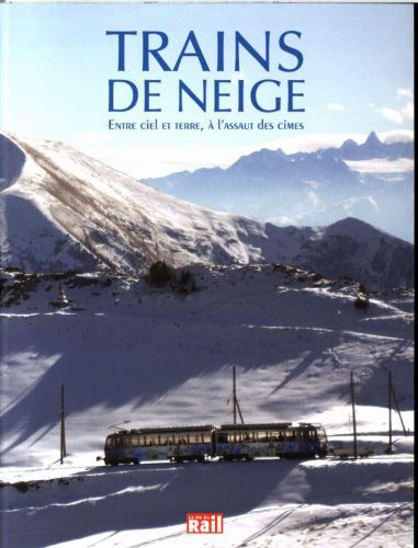 Produktbild: Trains de neige : entre terre et ciel et &agrave; l'assaut des cimes