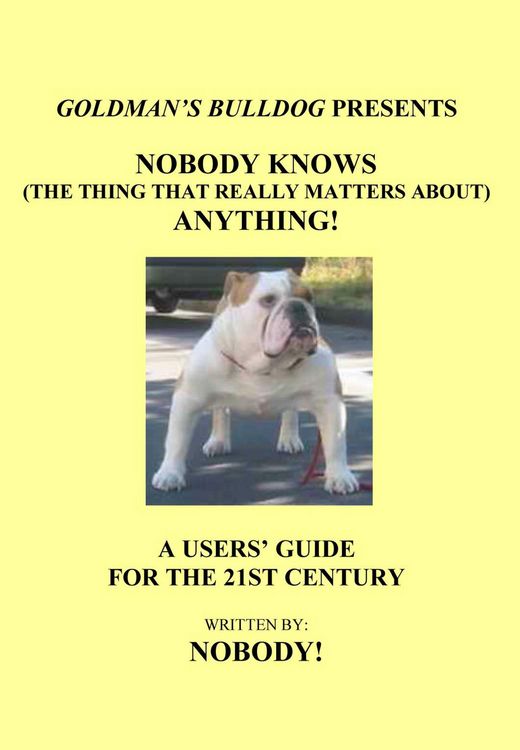 Produktbild: Nobody Knows (The Thing That Really Matters About) Anything! (Goldman's Bulldog Presents, #1)