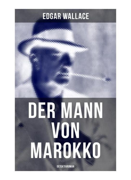 Produktbild: Der Mann von Marokko (Detektivroman)