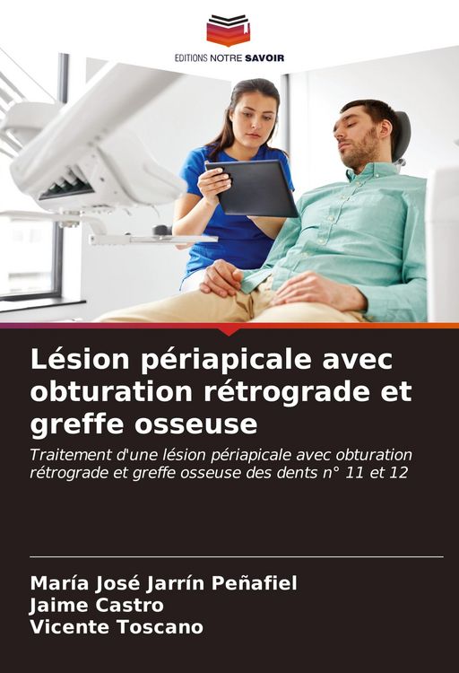 Produktbild: L&eacute;sion p&eacute;riapicale avec obturation r&eacute;trograde et greffe osseuse
