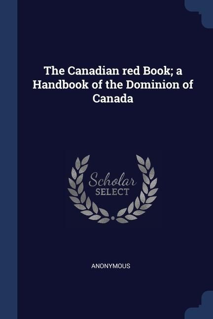 Produktbild: The Canadian red Book; a Handbook of the Dominion of Canada