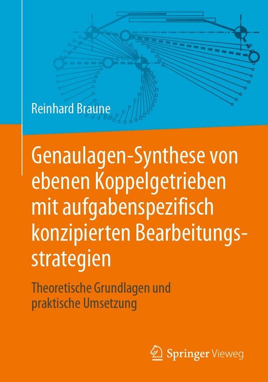 Produktbild: Genaulagen-Synthese von ebenen Koppelgetrieben mit aufgabenspezifisch konzipierten Bearbeitungsstrategien