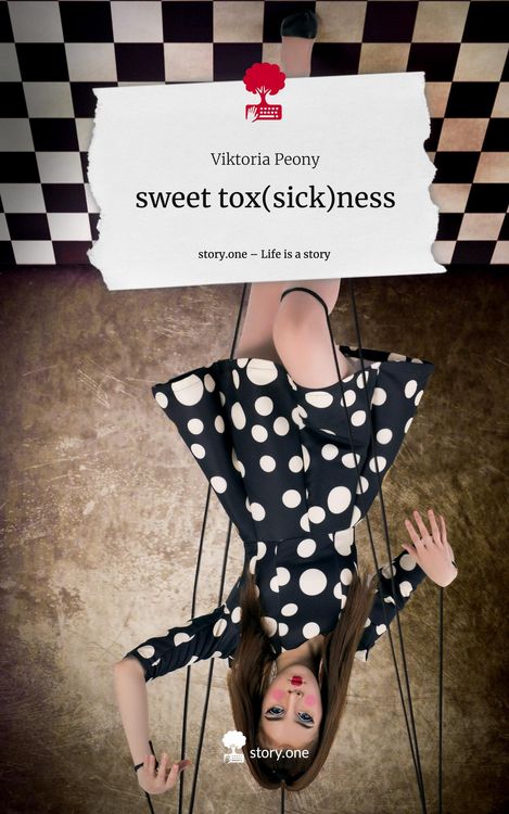 Produktbild: Sweet tox(sick)ness. Life is a Story - story.one