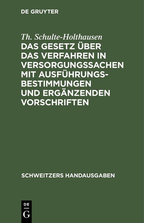 Produktbild: Das Gesetz &uuml;ber das Verfahren in Versorgungssachen mit Ausf&uuml;hrungsbestimmungen und erg&auml;nzenden Vorschriften