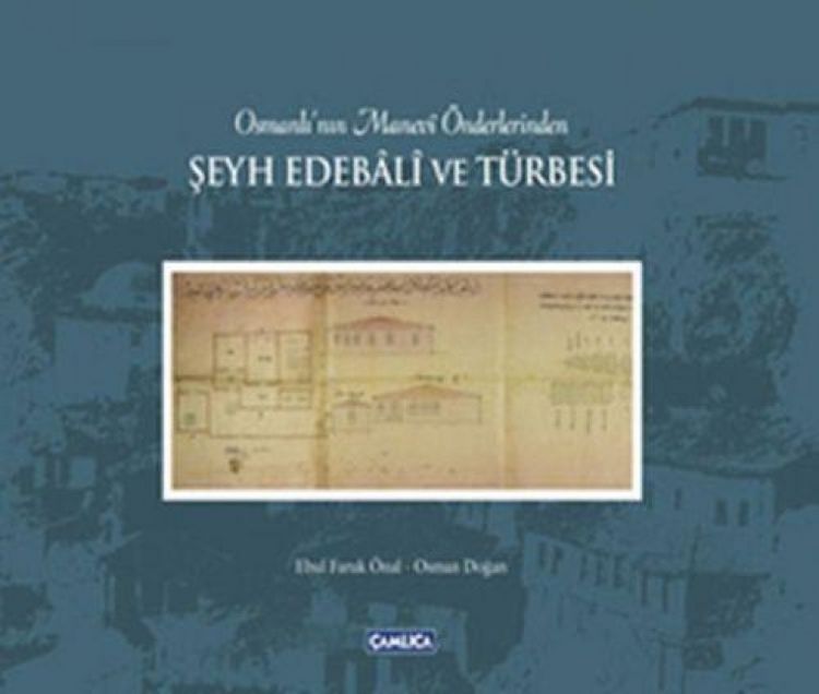Produktbild: Osmanlinin Manevi &Ouml;nderlerinden Seyh Edebali ve T&uuml;rbesi Ciltli
