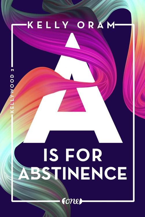 Bild vom Artikel A is for Abstinence vom Autor Kelly Oram