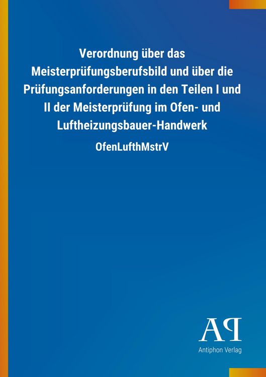 Produktbild: Verordnung &uuml;ber das Meisterpr&uuml;fungsberufsbild und &uuml;ber die P