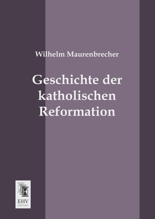 Produktbild: Geschichte der katholischen Reformation