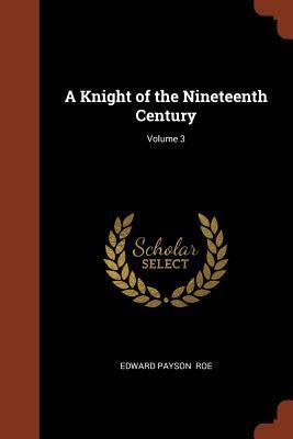 Produktbild: A Knight of the Nineteenth Century; Volume 3