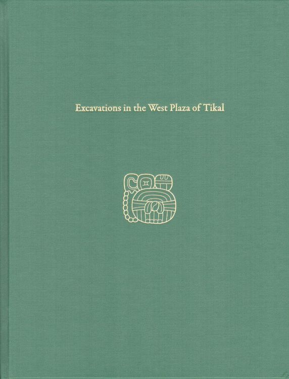 Produktbild: Excavations in the West Plaza of Tikal