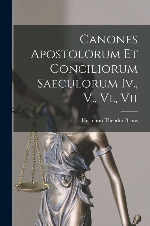 Produktbild: Canones Apostolorum Et Conciliorum Saeculorum Iv., V., Vi., Vii