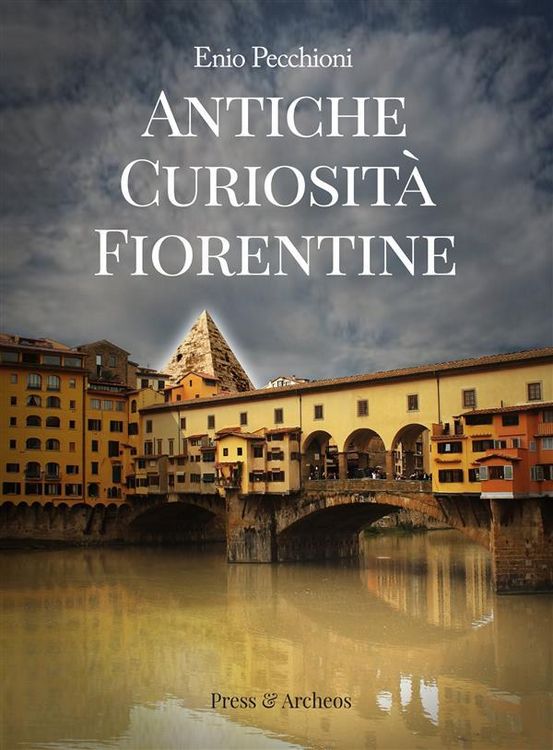 Produktbild: Antiche curiosit&agrave; fiorentine