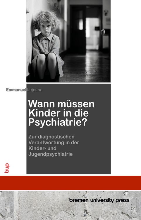 Produktbild: Wann m&uuml;ssen Kinder in die Psychiatrie?