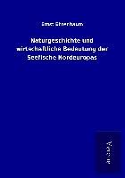 Produktbild: Naturgeschichte und wirtschaftliche Bedeutung der Seefische Nordeuropas