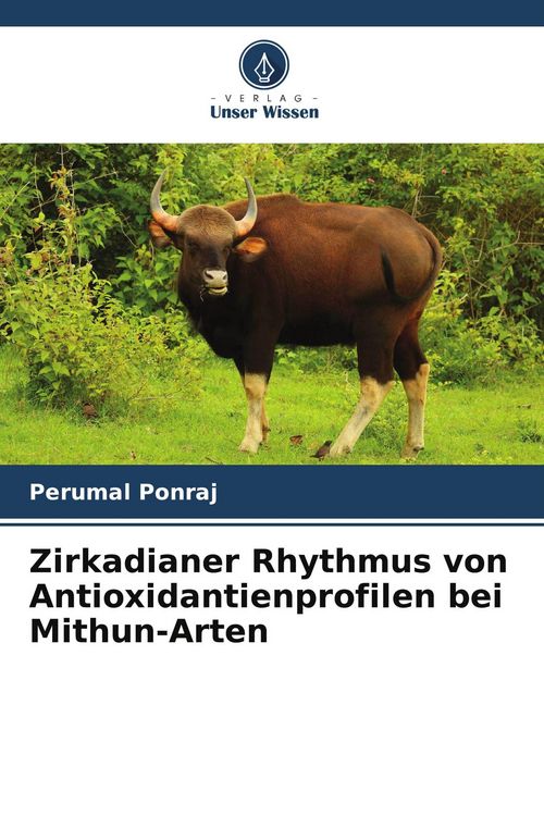 Produktbild: Zirkadianer Rhythmus von Antioxidantienprofilen bei Mithun-Arten