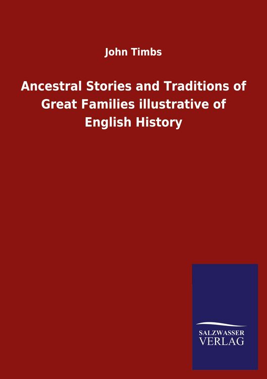 Produktbild: Ancestral Stories and Traditions of Great Families illustrative of English History
