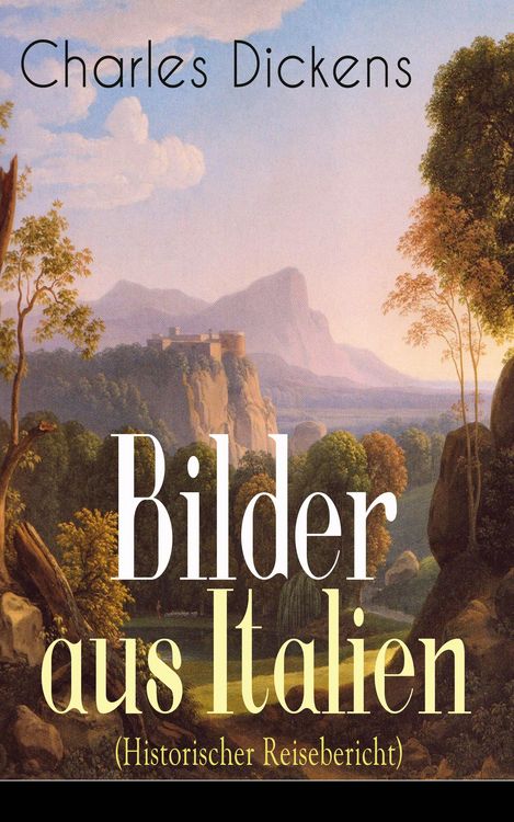 Produktbild: Bilder aus Italien (Historischer Reisebericht)