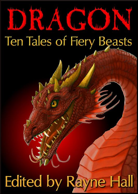 Produktbild: Dragon:Ten Tales of Fiery Beasts (Ten Tales Fantasy & Horror Stories, #9)