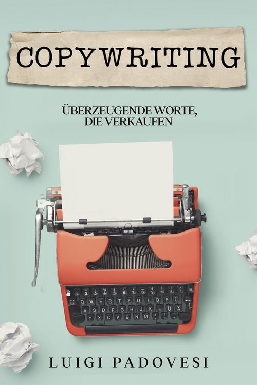 Produktbild: Copywriting: &Uuml;berzeugende Worte, die verkaufen