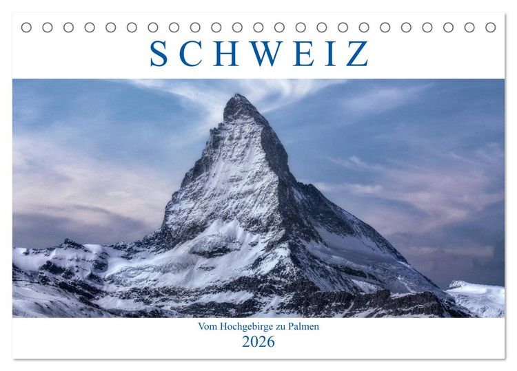 Produktbild: Schweiz - Vom Hochgebirge zu Palmen (Tischkalender 2026 DIN A5 quer), CALVENDO Monatskalender
