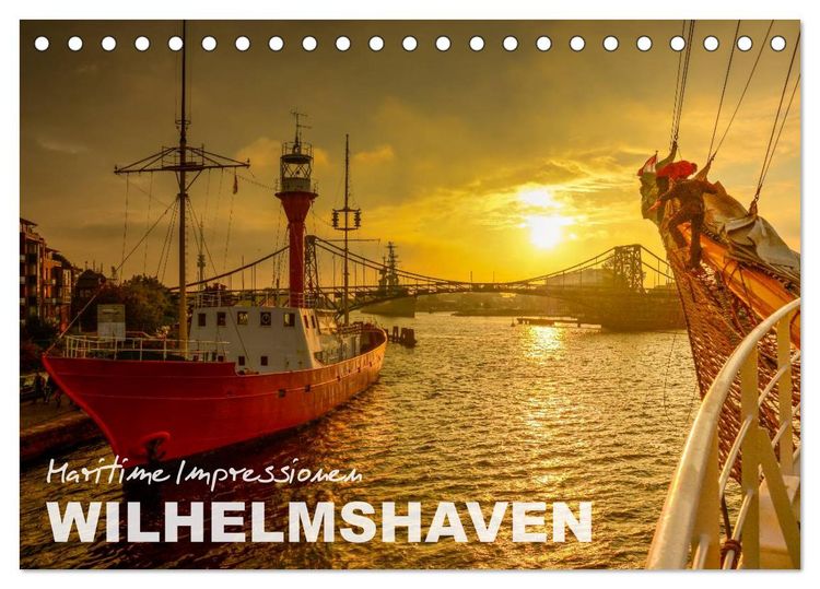 Produktbild: Maritime Impressionen Wilhelmshaven (Tischkalender 2026 DIN A5 quer), CALVENDO Monatskalender