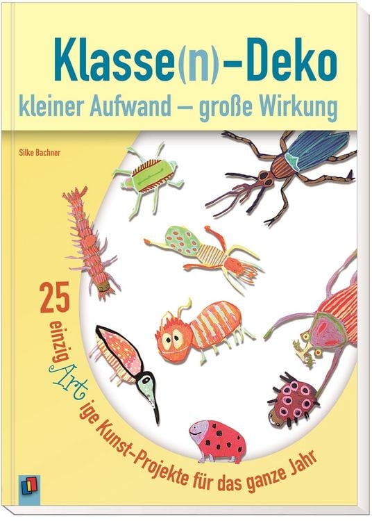 Produktbild: Bachner, S: Klassen-Deko kleiner Aufwand - gro&szlig;e Wirkung