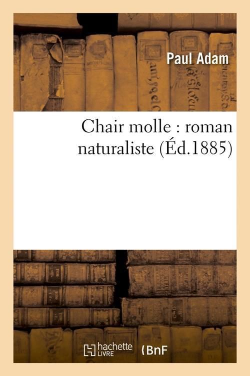 Produktbild: Chair Molle: Roman Naturaliste (&Eacute;d.1885)