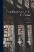Produktbild: The Silence of St. Thomas; Three Essays