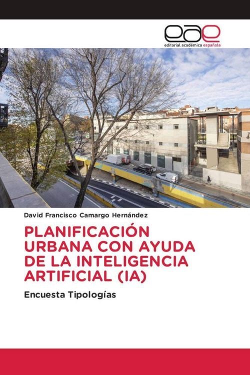 Produktbild: Planificaci&oacute;n Urbana Con Ayuda De La Inteligencia Artificial (ia)