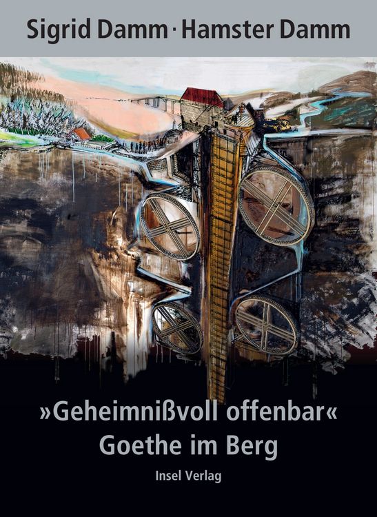 Produktbild: &raquo;Geheimni&szlig;voll offenbar&laquo;. Goethe im Berg