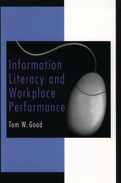 Produktbild: Information Literacy and Workplace Performance