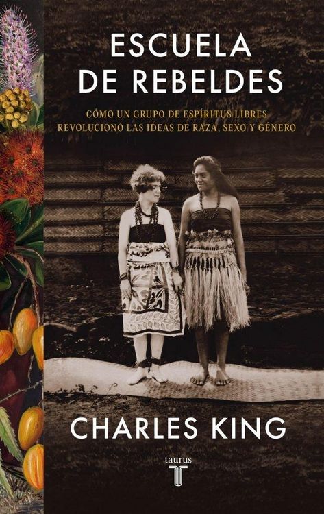 Produktbild: Escuela de rebeldes : c&oacute;mo un grupo de esp&iacute;ritus libres revolucion&oacute; las ideas de raza, sexo y g&eacute;nero