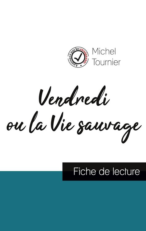 Produktbild: Vendredi ou la Vie sauvage de Michel Tournier (fiche de lecture et analyse compl&egrave;te de l'oeuvre)