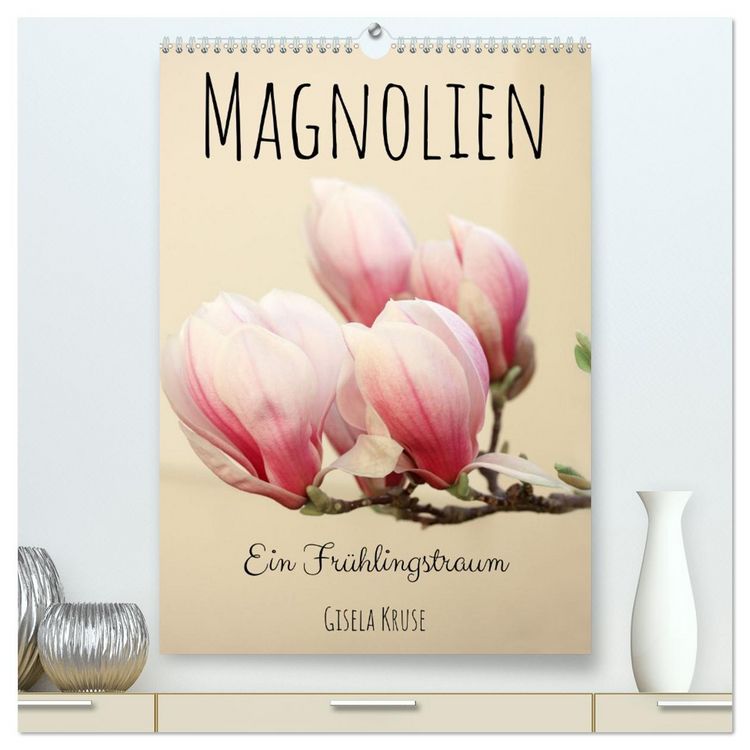 Produktbild: Magnolien Ein Fr&uuml;hlingstraum (hochwertiger Premium Wandkalender 2026 DIN A2 hoch), Kunstdruck in Hochglanz
