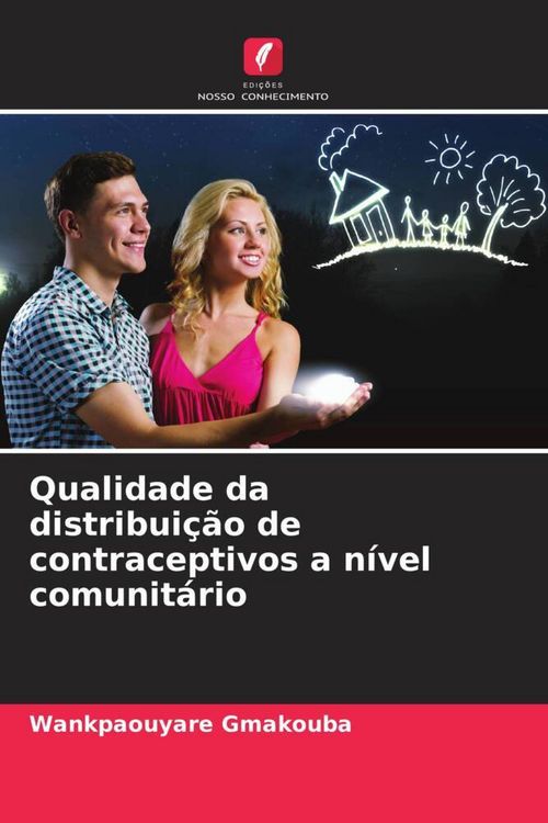 Produktbild: Qualidade da distribui&ccedil;&atilde;o de contraceptivos a n&iacute;vel comunit&aacute;rio