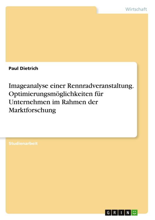 Produktbild: Imageanalyse einer Rennradveranstaltung. Optimierungsm&ouml;glichkeiten f&uuml;r Unternehmen im Rahmen der Marktforschung