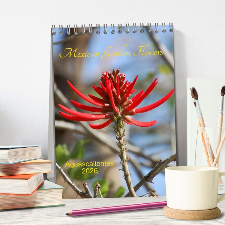 Produktbild: Mexican Garden Flowers - Aguascalientes (Desk Calendar 2026 DIN A5 portrait), CALVENDO 12 Month DeskCalendar