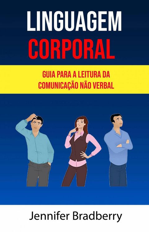 Produktbild: Linguagem Corporal: Guia Para A Leitura Da Comunica&ccedil;&atilde;o N&atilde;o Verbal ( Body Language)