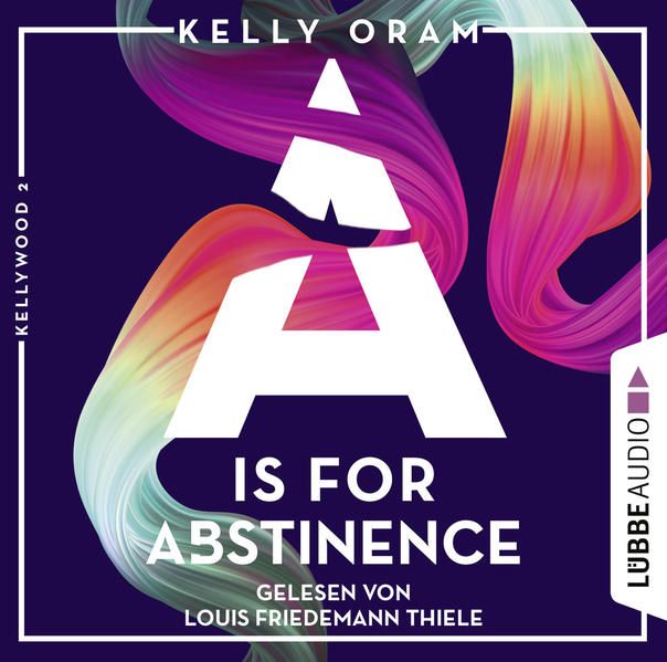 Produktbild: A is for Abstinence - Kellywood-Dilogie, Band 2