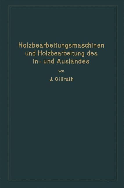 Produktbild: Holzbearbeitungsmaschinen und Holzbearbeitung des In- und Auslandes