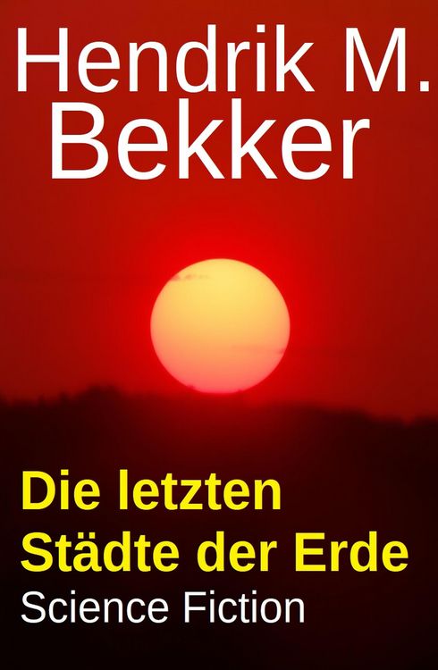 Produktbild: Die letzten St&auml;dte der Erde: Science Fiction