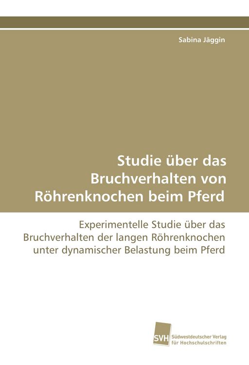Produktbild: Studie &uuml;ber das Bruchverhalten von R&ouml;hrenknochen beim Pferd