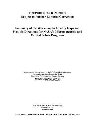 Produktbild: Summary of the Workshop to Identify Gaps and Possible Directions for Nasa's Meteoroid and Orbital Debris Programs
