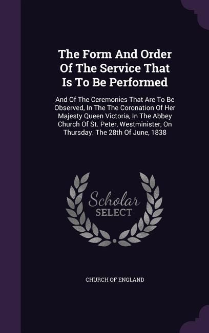 Produktbild: The Form And Order Of The Service That Is To Be Performed