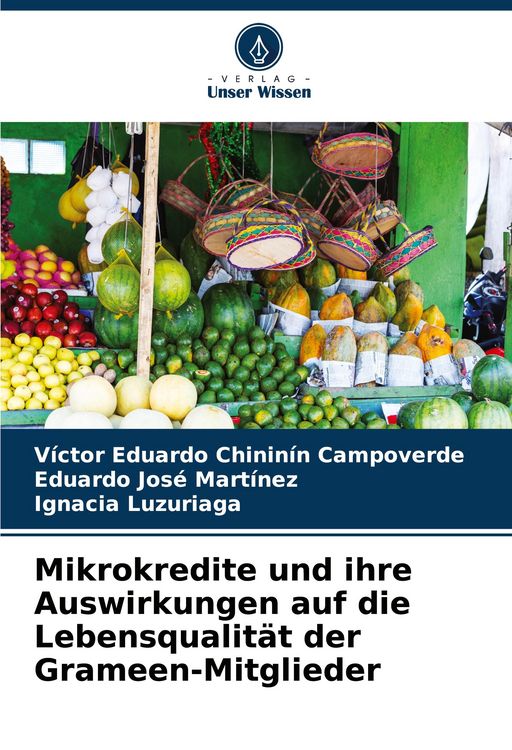 Produktbild: Mikrokredite und ihre Auswirkungen auf die Lebensqualit&auml;t der Grameen-Mitglieder