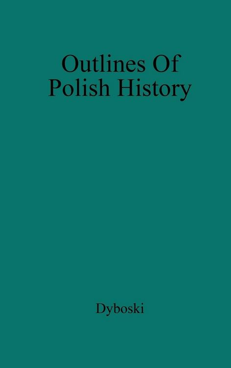 Produktbild: Outlines of Polish History.