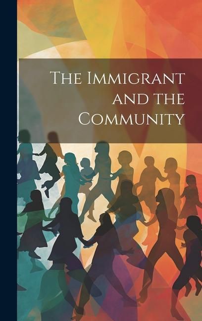 Produktbild: The Immigrant and the Community